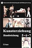 Handreichung für Kunsterziehung in den Klassen 5 - 7