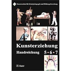 Handreichung f�r Kunsterziehung in den Klassen 5 - 7
