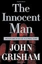 The Innocent Man: Murder and Injustice in a Small Town [Hardcover]