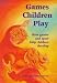 Books : Games Children Play: How Games and Sport Help Children Develop