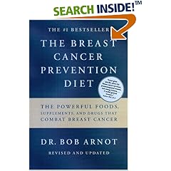 The Breast Cancer Prevention Diet: The Powerful Foods, Supplements, and Drugs That Can Save Your Life