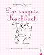 Das saugute Kochbuch: Mit 127 Rezepten