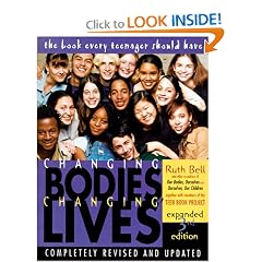 Changing Bodies, Changing Lives: Expanded Third Edition: A Book for Teens on Sex and Relationships