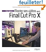 Livre pas cher Informatique et Internet : Monter ses vidéos avec Final Cut Pro X