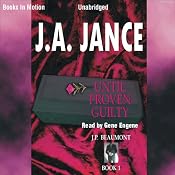 Until Proven Guilty: J.P. Beaumont Series, Book 1 | [J. A. Jance]