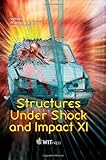 Structures under shock and impact XI