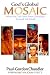 God's Global Mosaic: What We Can Learn from Christians Around the World