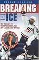 Breaking the Ice: My Journey to Olympic Hockey, The Ivy League & Beyond