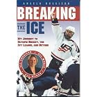 Click here to buy Breaking the Ice: My Journey to Olympic Hockey, The Ivy League and Beyond by  Angela Ruggiero.