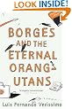 Borges and the Eternal Orang-Utans [ Orangutan ]