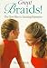  - Great Braids!: The New Way to Exciting Hairstyles