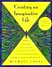 Creating an Imaginative Life
