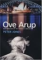 Ove Arup: Master Builder of the Twentieth Century