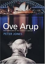 Ove Arup: Master Builder of the Twentieth Century