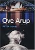 Ove Arup: Masterbuilder of the Twentieth Century