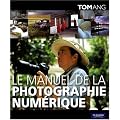 Le manuel de la photographie num�rique