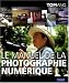 Le manuel de la photographie numérique Le manuel de la photographie numérique