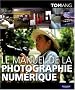 Le manuel de la photographie num�rique