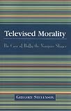 cover of Televised Morality: The Case of Buffy the Vampire Slayer