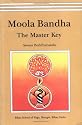 Moola Bandha: The Master Key