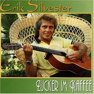 Erik Silvester - Zucker Im Kaffee - Zortam Music