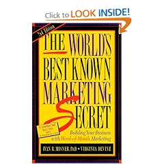 The World's Best Known Marketing Secret, 2nd Edition: Building Your Business with Word-of-Mouth Marketing
