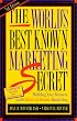 The World's Best Known Marketing Secret