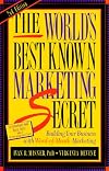 The World's Best Known Marketing Secret: Building Your Business With Word-Of-Mouth Marketing
