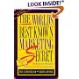 The World's Best Known Marketing Secret, 2nd Edition: Building Your Business with Word-of-Mouth Marketing