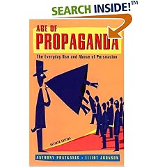 Age of Propaganda: The Everyday Use and Abuse of Persuasion