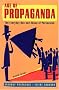 Age of Propaganda: The Everyday Use and Abuse of Persuasion Age of Propaganda: The Everyday Use and Abuse of Persuasion