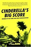 Cinderella s Big Score: Women Of The Punk And Indie Underground