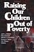 Book Raising Our Children Out of Poverty