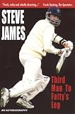 Cover of Third Man to Fatty's Leg by Steve James 1904439411