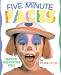 Five Minute Faces: Fantastic Face-painting Ideas