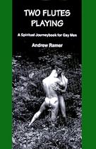 Two Flutes Playing: A Spiritual Journeybook For Gay Men