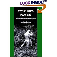 Two Flutes Playing: A Spiritual Journeybook for Gay Men