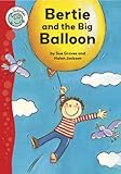 Bertie and the big balloon