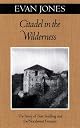 Citadel in the Wilderness: The Story of Fort Snelling and the Northwest Frontier