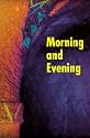Morning and Evening