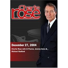 Charlie Rose with Al Pacino, Jeremy Irons & Michael Radford (December 27, 2004)