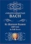 St. Matthew Passion, BWV 244, in Full Score (Dover Miniature Scores)