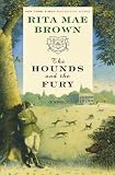 The Hounds and the Fury: A Novel