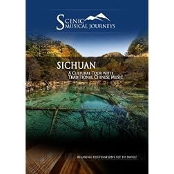 Naxos Scenic Musical Journeys Sichuan A Cultural Tour with Traditional Chinese Music