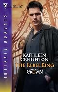 The Rebel King (Silhouette Intimate Moments)
