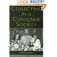 Collecting in a Consumer Society (Collecting Cultures) by  Russel Belk and Belk Russell