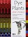 Dye Plants and Dyeing