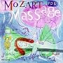 Mozart for Massage: Music with a Soft, Gentle Touch