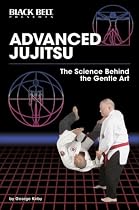 Advanced Jujitsu: The Science Behind the Gentle Art