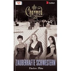 Charmed. Zauberhafte Schwestern. Finstere Pl�ne